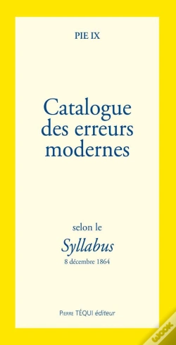Capa do artigo Catalogue Des Erreurs Modernes ; Selon Le Syllabus ; 8 Décembre 1864
