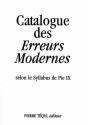 Catalogue Des Erreurs Modernes : Selon Le Syllabus De Pie Ix - Preview