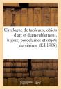 Catalogue Des Tableaux, Objets D'Art Et D'Ameublement, Bijoux, Porcelaines Et Objets De Vitrines - Preview
