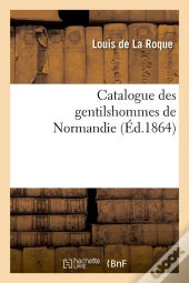 Catalogue Gentilshommes De Normandie Edition 1864