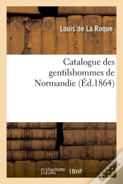 Capa do artigo Catalogue Gentilshommes De Normandie Edition 1864