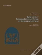 Catalogue Of Egyptian Funerary Papyri In Danish Collections