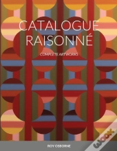 Catalogue Raisonn : Complete Artworks