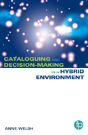 Cataloguing And Decision-Making In A Hybrid Environment - Preview