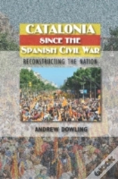 Catalonia Since The Spanish Civil War