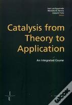 Catalysis from Theory to Application