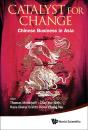 Catalyst For Change: Chinese Business In Asia - Preview