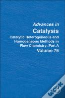 Catalytic Heterogeneous And Homogeneous Methods In Flow Chemistry: Part A