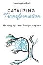 Catalyzing Transformation - Preview