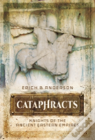 Cataphracts: Knights Of The Ancient Eastern Empires