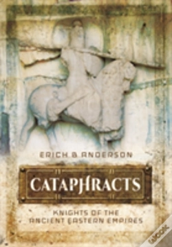 Capa do artigo Cataphracts: Knights Of The Ancient Eastern Empires