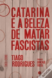 Capa do artigo Catarina e a Beleza de Matar Fascistas