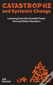 Capa do artigo Catastrophe And Systemic Change: Learning From The Grenfell Tower Fire And Other Disasters