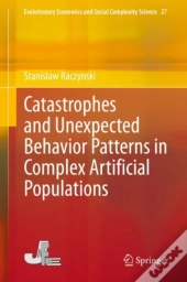 Catastrophes And Unexpected Behavior Patterns In Complex Artificial Populations