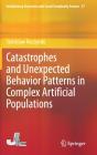 Catastrophes And Unexpected Behavior Patterns In Complex Artificial Populations - Preview