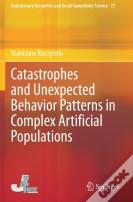 Catastrophes And Unexpected Behavior Patterns In Complex Artificial Populations