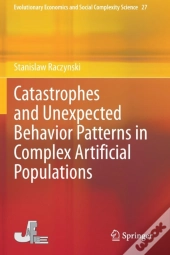 Catastrophes And Unexpected Behavior Patterns In Complex Artificial Populations