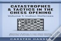 Catastrophes & Tactics In The Chess Opening - Volume 1