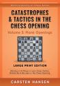 Catastrophes & Tactics In The Chess Opening - Volume 3 - Preview