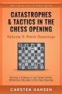 Catastrophes & Tactics In The Chess Opening - Volume 3 - Preview