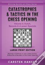 Catastrophes & Tactics In The Chess Opening - Volume 4