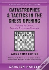 Catastrophes & Tactics In The Chess Opening - Volume 4
