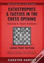 Catastrophes & Tactics In The Chess Opening - Volume 6