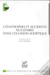 Catastrophes Et Accidents Nucleaires Dans L Ex-Union Soviet.
