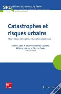 Capa do artigo Catastrophes Et Risques Urbains Nouveaux Concepts Nouvelles Reponses Collection Sciences Du Risque E