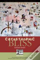Catastrophic Bliss