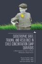 Catastrophic Grief, Trauma, And Resilience In Child Concentration Camp Survivors - Preview