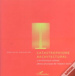 Capa do artigo Catastrophisme Architectural ; L'Architecture Comme Semio-Physique De L'Espace Social
