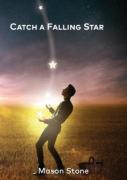 Catch A Falling Star