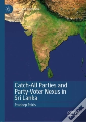Catch-All Parties And Party-Voter Nexus In Sri Lanka