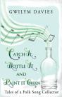 Catch It, Bottle It And Paint It Green - Preview
