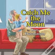 Catch Me The Moon