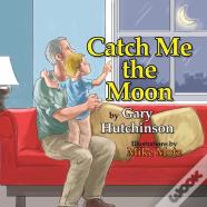 Catch Me The Moon