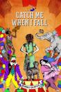 Catch Me When I Fall - Preview