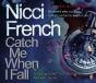 Catch Me When I Fall - Preview
