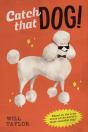 Catch That Dog! - Preview