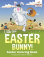 Catch That Easter Bunny! Easter Coloring Book - Children'S Easter Books - Preview