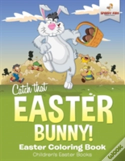 Capa do artigo Catch That Easter Bunny! Easter Coloring Book - Children'S Easter Books