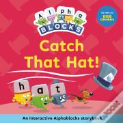 Catch That Hat!: An Interactive Alphablocks Storybook