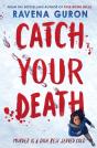 Catch Your Death - Preview