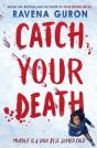 Catch Your Death - Preview
