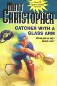 Catcher With A Glass Arm