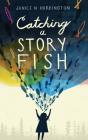 Catching A Storyfish - Preview