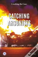 Catching Arsonists