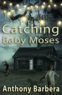 Catching Baby Moses - Preview