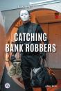 Catching Bank Robbers - Preview